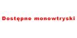 Monowtryski, które aktualnie mamy w magazynie (LIPIEC 2023 r.)